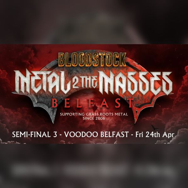 Metal 2 the Masses - Semi-Final 3