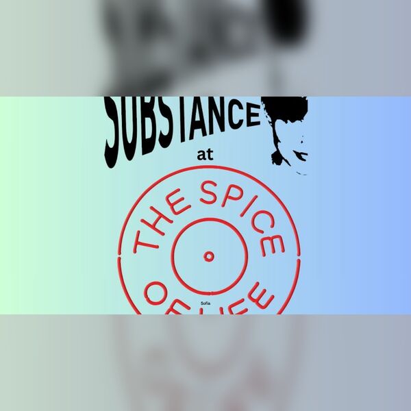 Substance at the Spice of Life - Featuring the Mooches