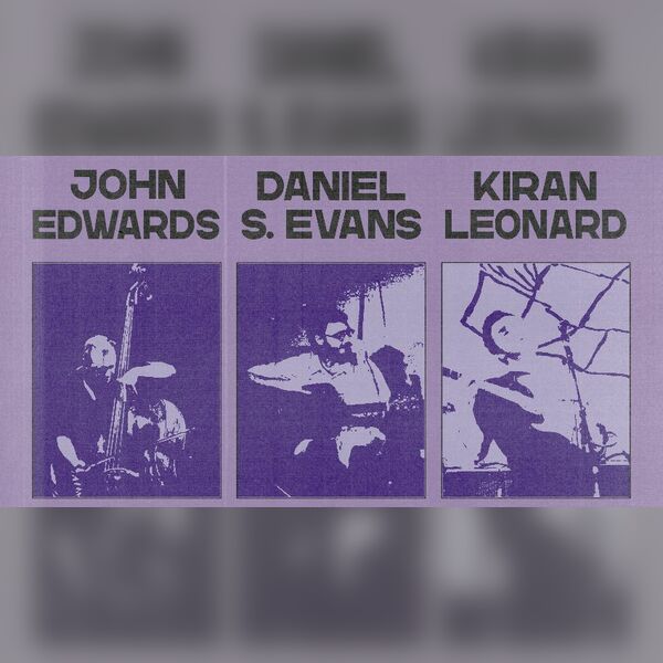 Un/Stable: John Edwards / Daniel S. Evans / Kiran Leonard