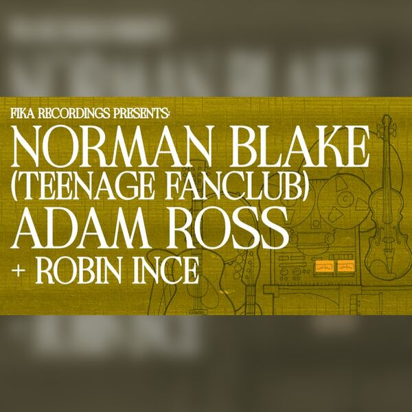 Norman Blake + Adam Ross + Robin Ince