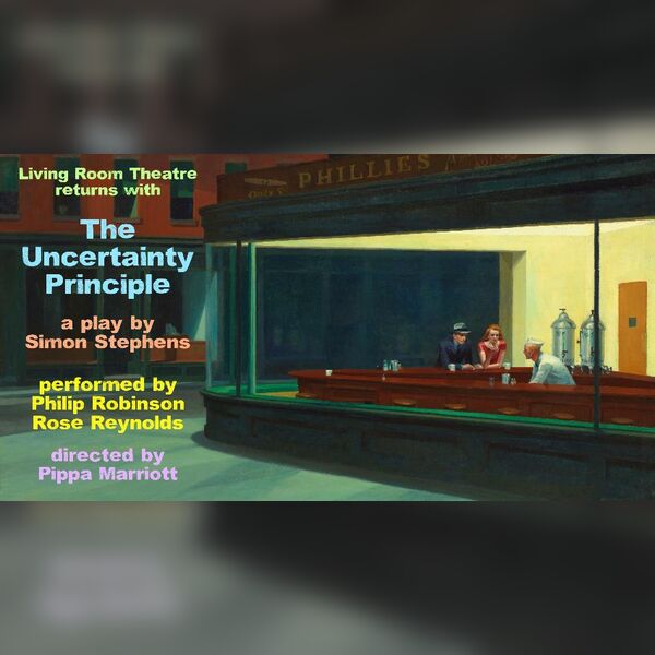 The Uncertainty Principle - a Play by Simon Stephens