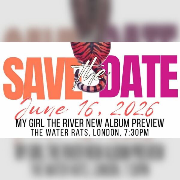 My Girl the River Showcase