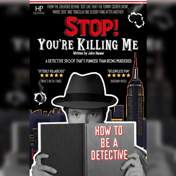 Stop! You're Killing Me - A Detective Spoof that's funnier than being murdered!
