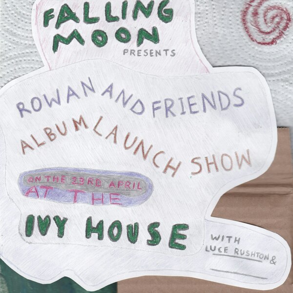 Rowan And Friends Album Launch Show W/ Luce Rushton