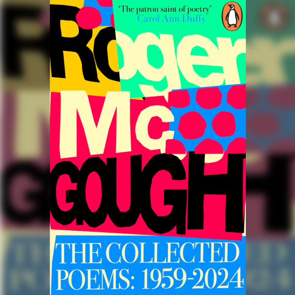 Roger McGough with Little Machine - The Collected Poems 1959-2024