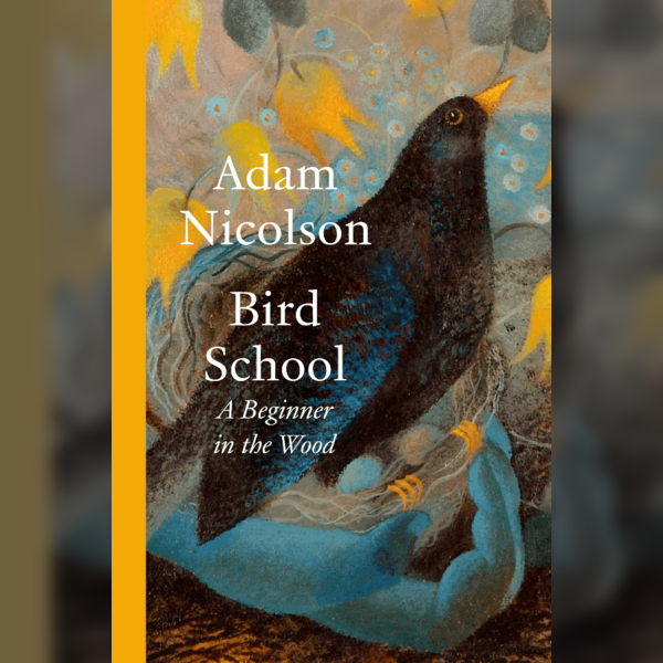 Adam Nicolson with Stephen Moss - Bird School
