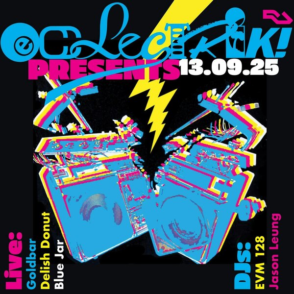 Eclectrik! Ft. Goldbar, Delish Donut, Blue Jar