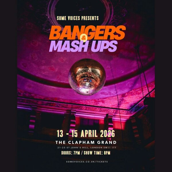 Some Voices Presents: Bangers & Mash Ups!
