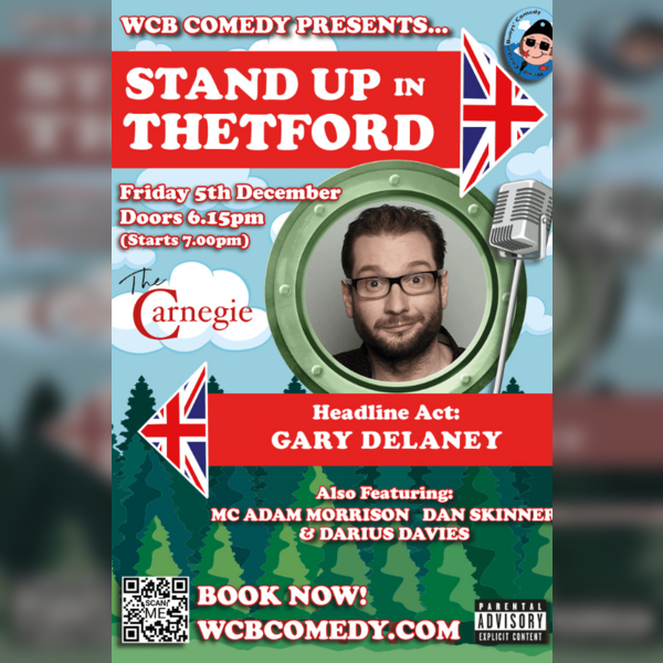 Wcb Comedy Stand Up In Thetford With Headliner Gary Delaney