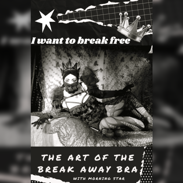 I Want to Break Free: The art of the break away bra