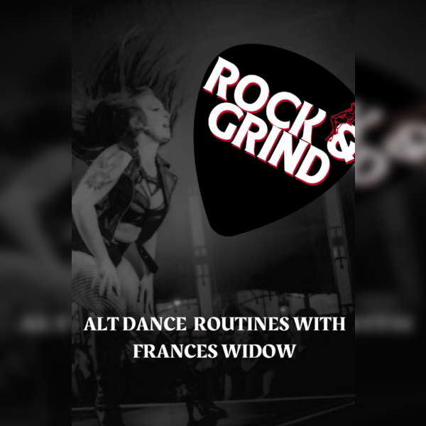 Rock n Grind with Frances Widow