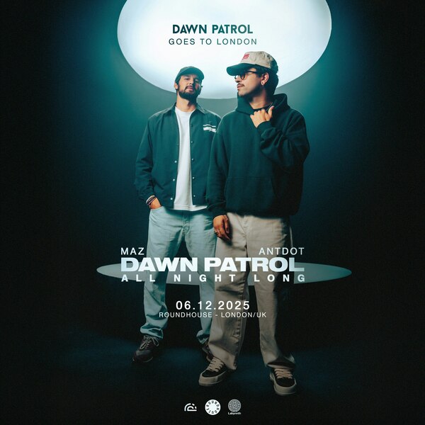 Dawn Patrol: Maz & Antdot All Night Long