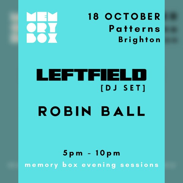 Memory Box With Leftfield (dj) - Evening Session