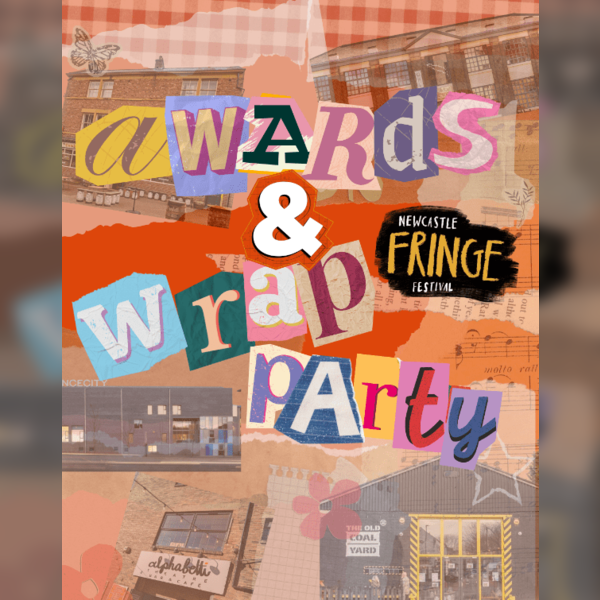 Newcastle Fringe Festival Wrap Party and Awards Ceremony