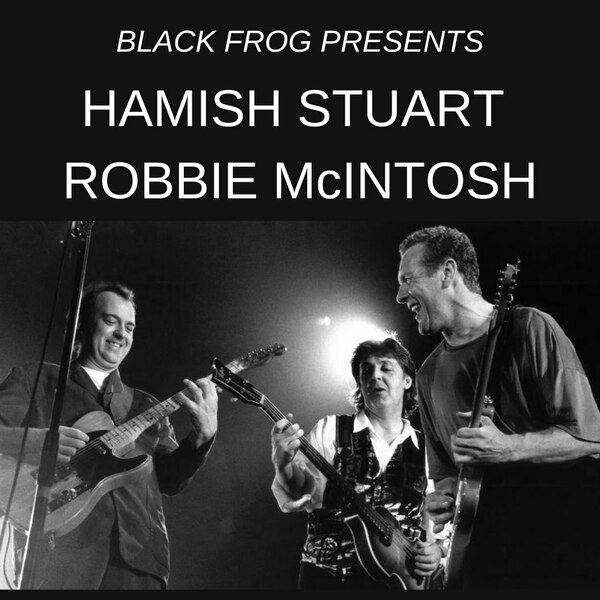 Robbie Mcintosh & Hamish Stuart