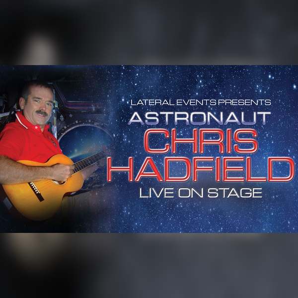 On Earth and Space - Chris Hadfield's Guide To the Cosmos