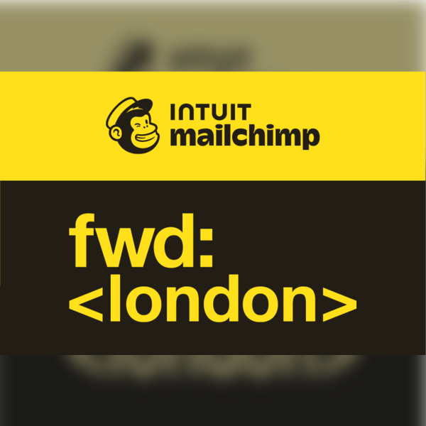 FWD: London (Intuit Mailchimp)
