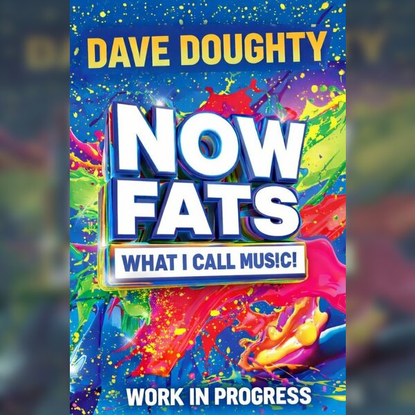 Dave Doughty : Now fats what I call music