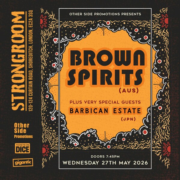 Osp Present: Brown Spirits (au) + Barbican Estate