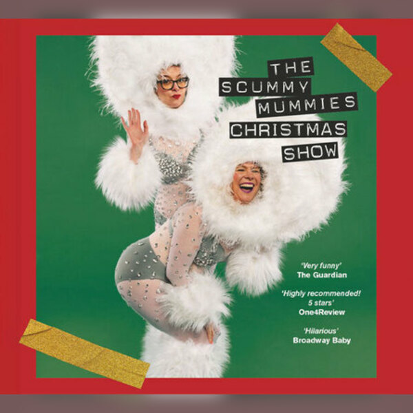 Scummy Mummies - Christmas Show