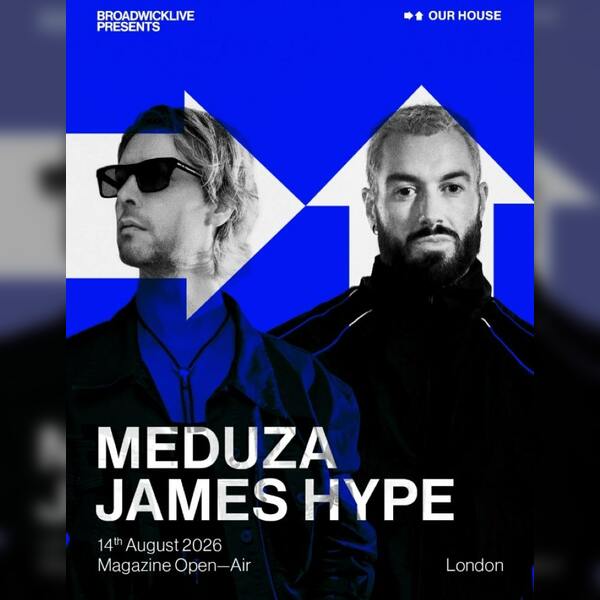 Our House: Meduza And James Hype