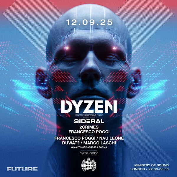 Dyzen (biggest Uk Headline Show) + Sideral & More