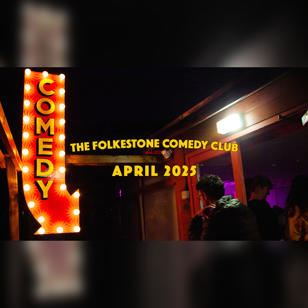 Folkestone Comedy Club April Show