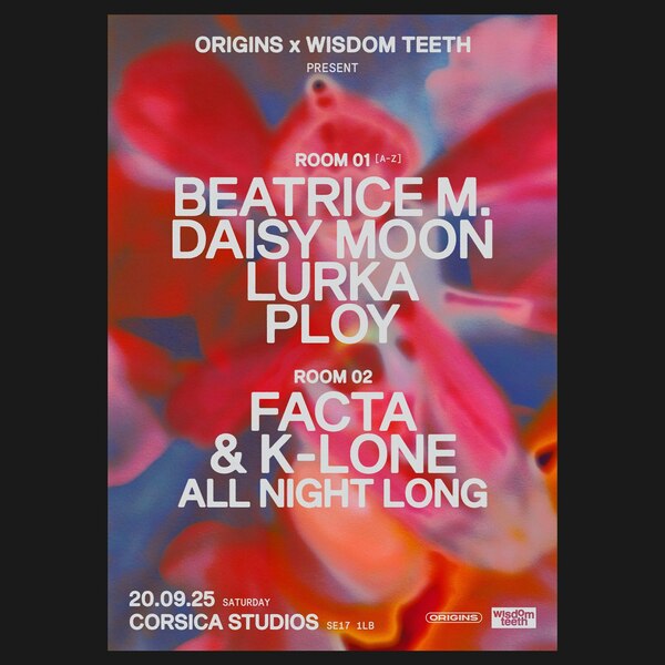 Origins X Wisdom Teeth: Beatrice M., Daisy Moon, Lurka, Ploy, Facta & K-lone