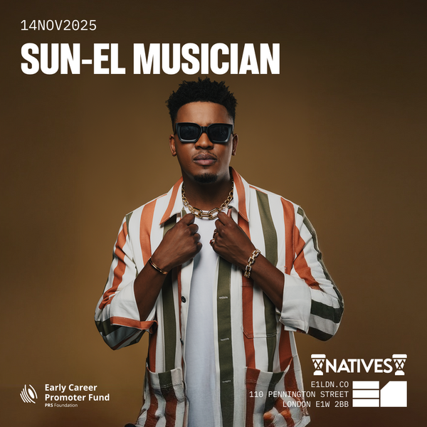 Natives Presents: Sun-el Musician [final 2025 Show]