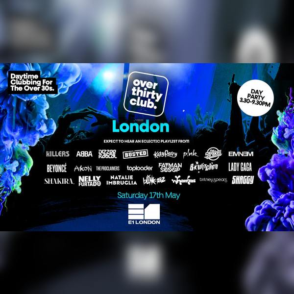Over 30's Club - Daytime Clubbing - London • E1