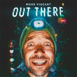 Mark Vigeant: OUT THERE
