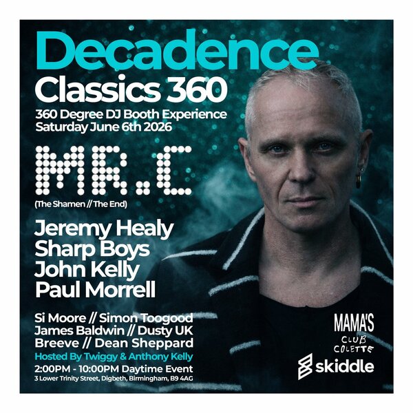 Decadence 360 Birmingham - Mr C. (The Shamen)