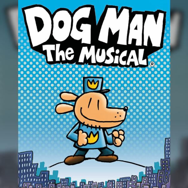 Dog Man: The Musical