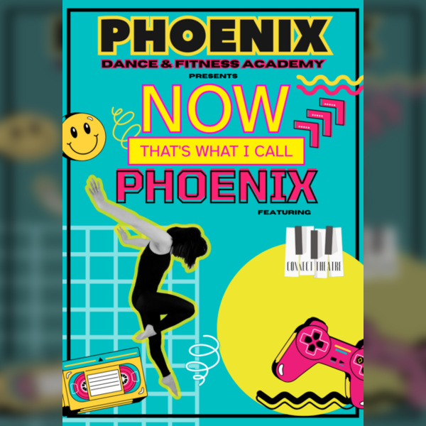 Phoenix Dance and Fitness Academy Presents Now That's What I Call Phoenix
