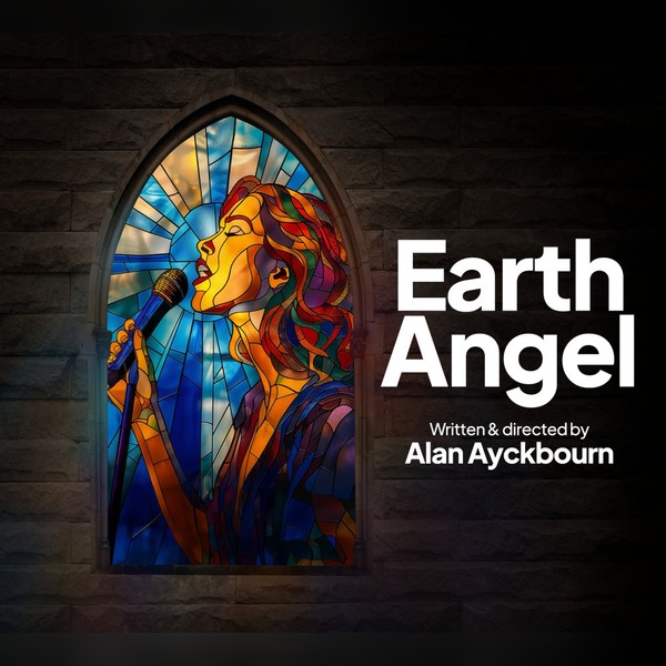 Earth Angel by Alan Ayckbourn