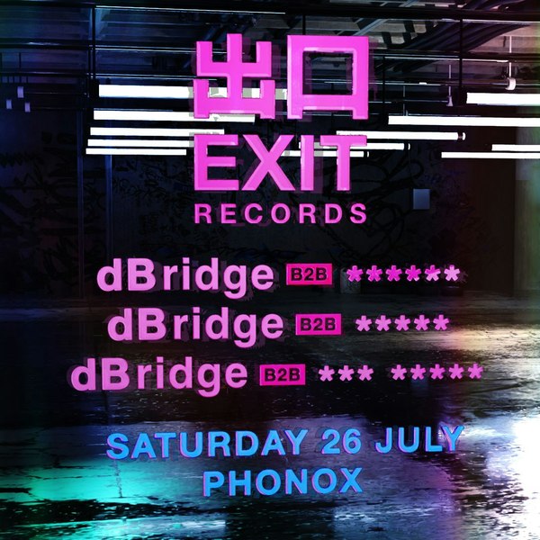 Exit Recs: Dbridge B2b Very Special Guests