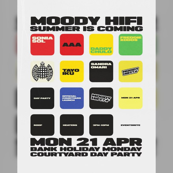 Moody Hifi: Bank Hol Day Party! W/ Aaa, Daddy Chulo, Tayo Iku, Sonia Sol