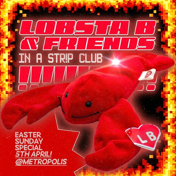 Lobsta B + Friends — In A Str!p Club (bank Holiday Sunday)