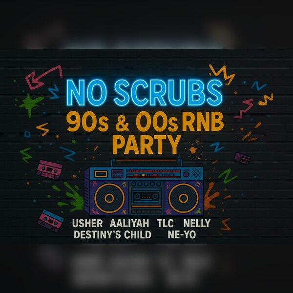 No Scrubs: 90s & 00s R&b Party (bristol)