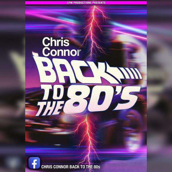 Back To The 80's starring Chris Connor