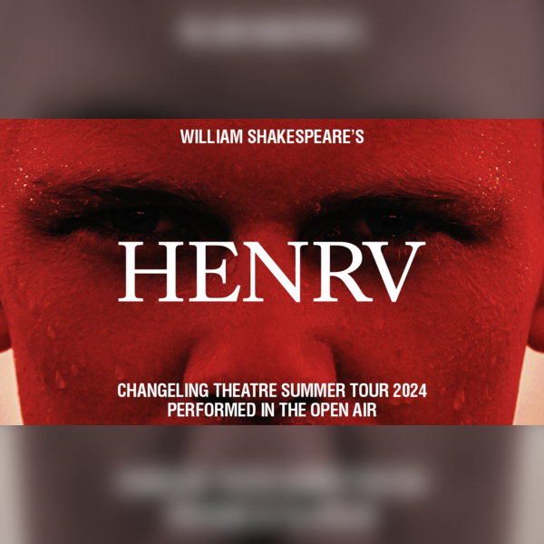 Changeling Theatre presents Shakespeare’s Henry V at Hatfield Park