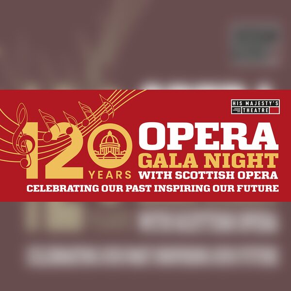 Scottish Opera - Gala Performance (HMT 120)