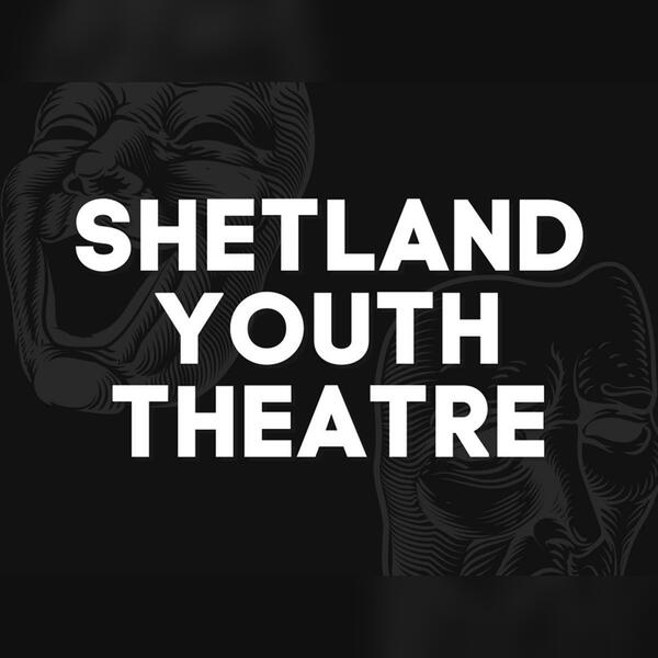 Shetland Youth Theatre 2025/26