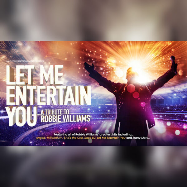 Let me Entertain You