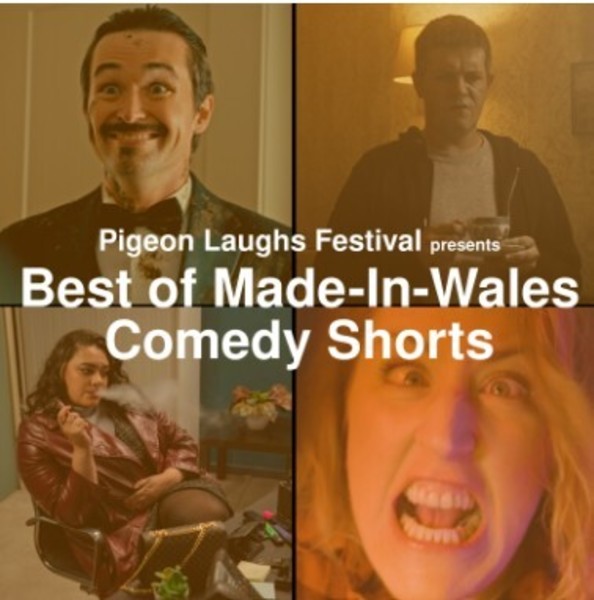 Pigeon Laughs Film Festival Presents: the Best of Made in Wales