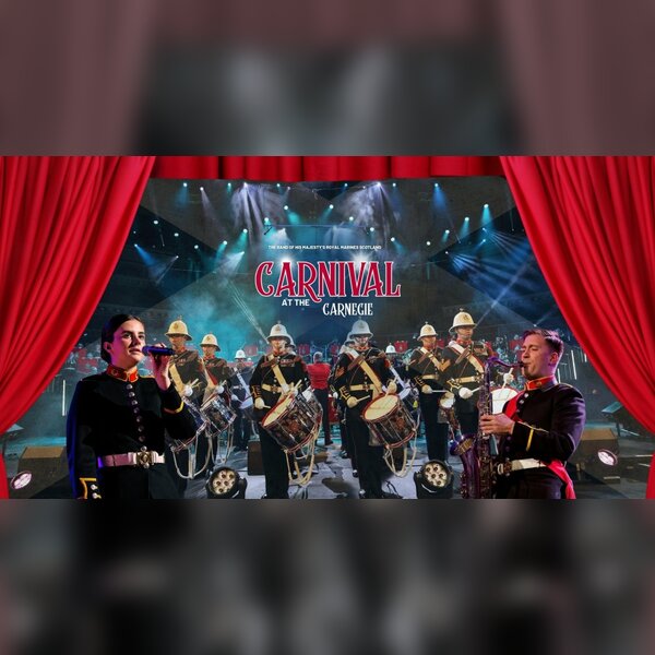 The Band of Hm Royal Marines Scotland:Carnival at the Carnegie
