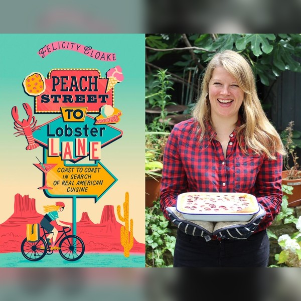 Peach Street to Lobster Lane: Coast to Coast in Search of Real American Food by Felicity Cloake