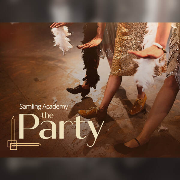 Samling Academy ‘The Party’