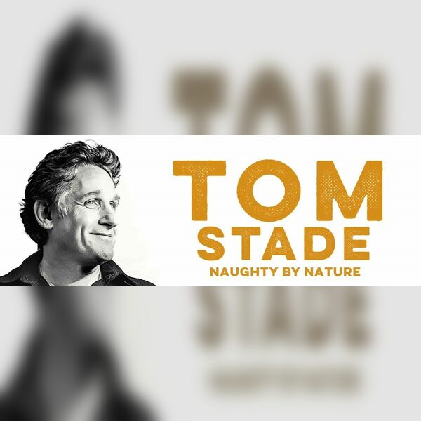 Tom Stade - Naughty by Nature