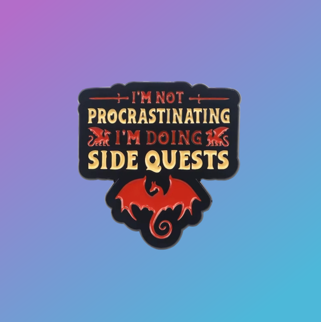 D&D "Doing Side Quests" Enamel Pin Badge